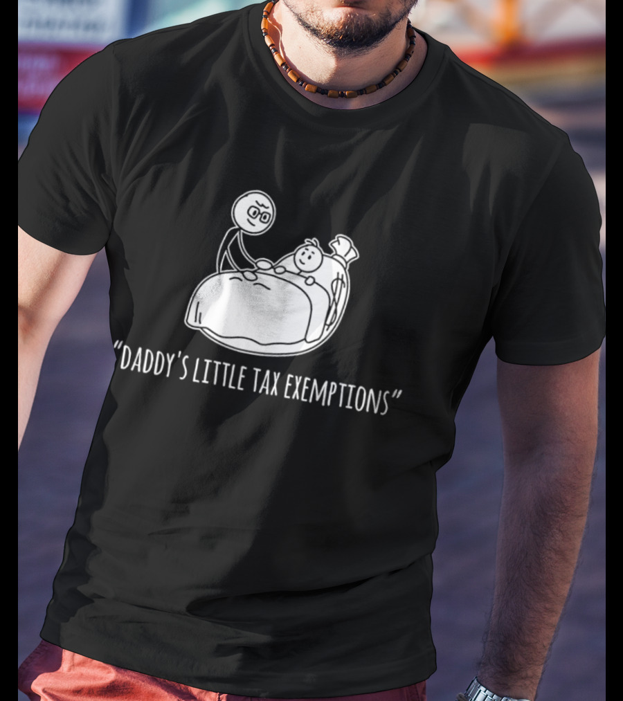 Daddy's Little Tax Exemptions Stick Figure T-Shirt