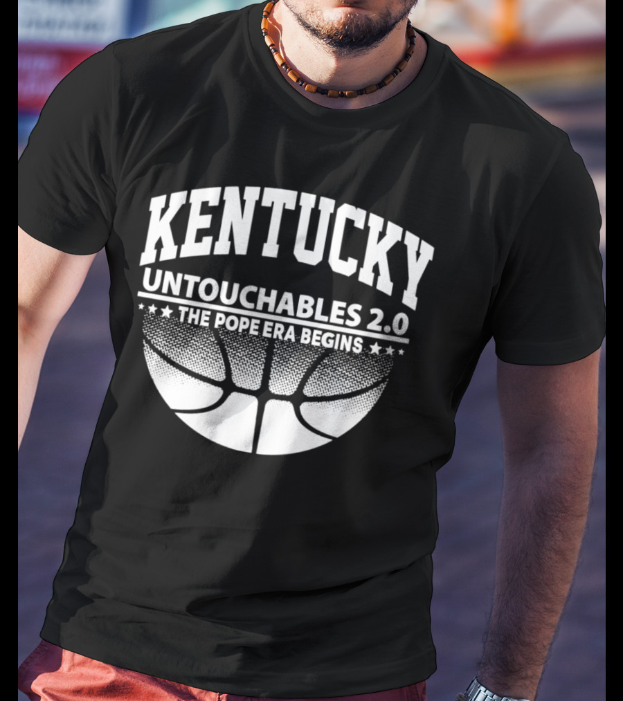 Kentucky Untouchables 2.0 The Pope Era Begins Basketball T-Shirt