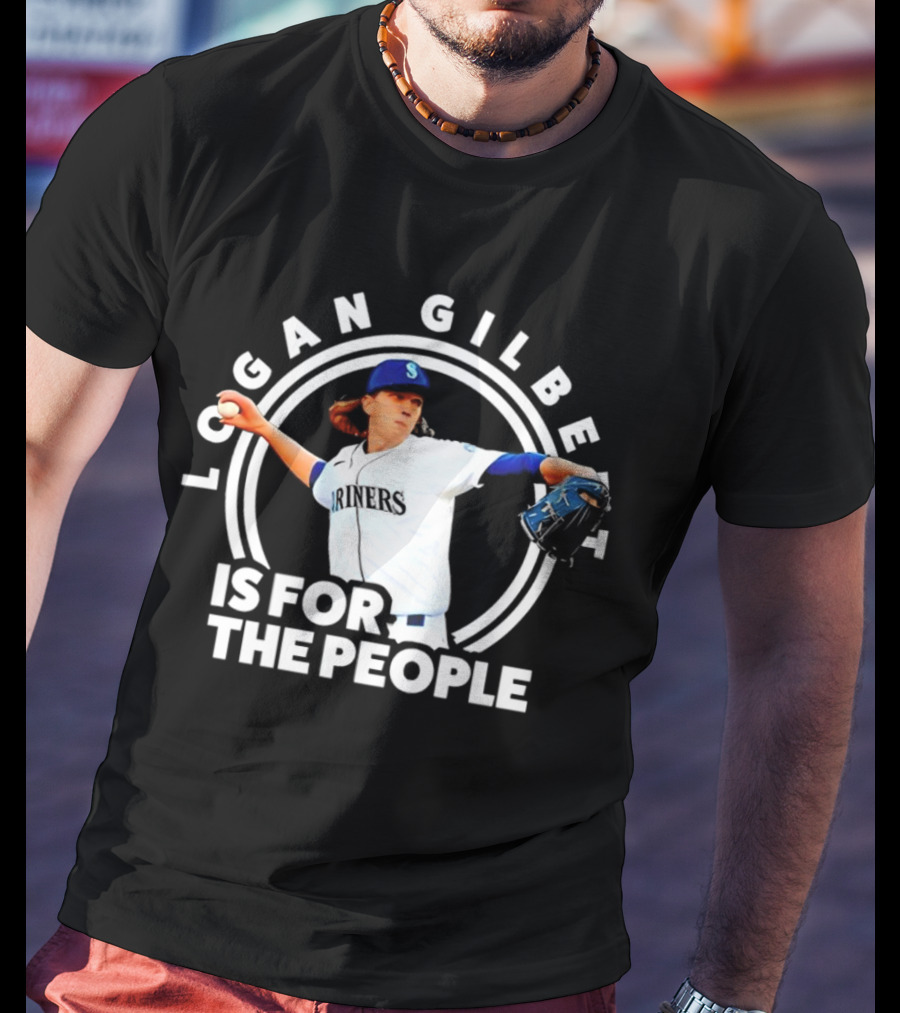 Logan Gilbert Seattle Mariners Is For The People T-Shirt