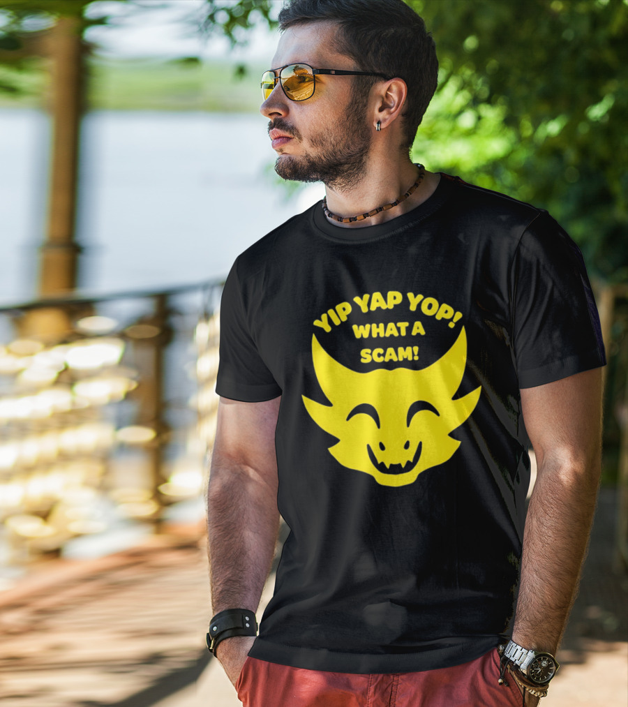 Yip Yap Yop What A Scam Draconic Smiling Face T-Shirt