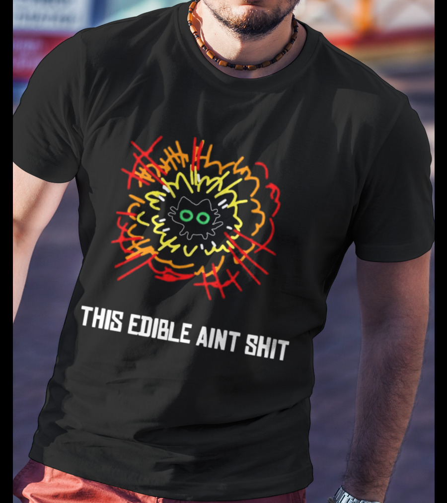 This Edible Ain't Shit Explosion Cat T-Shirt