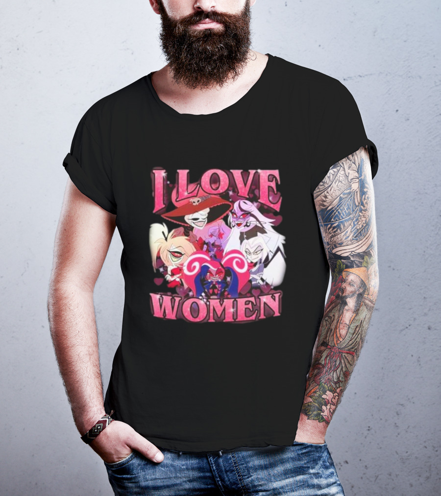 Hazbin Hotel I Love Women Characters Fan T-Shirt
