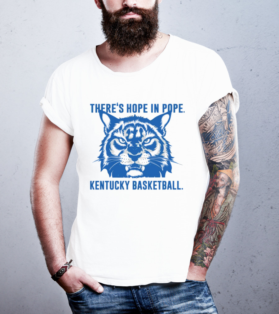 THERE'S HOPE IN POPE KENTUCKY BASKETBALL WILDCATS T-Shirt