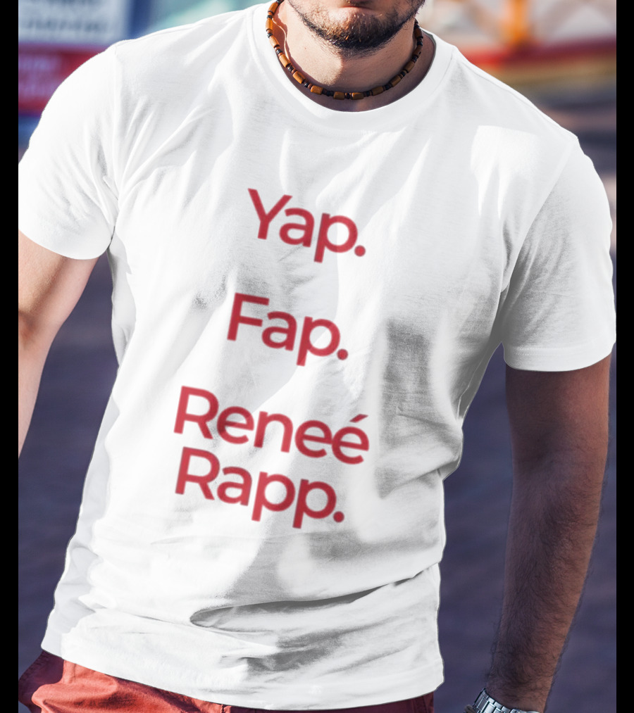 Yap Fap Renee Rapp T-Shirt