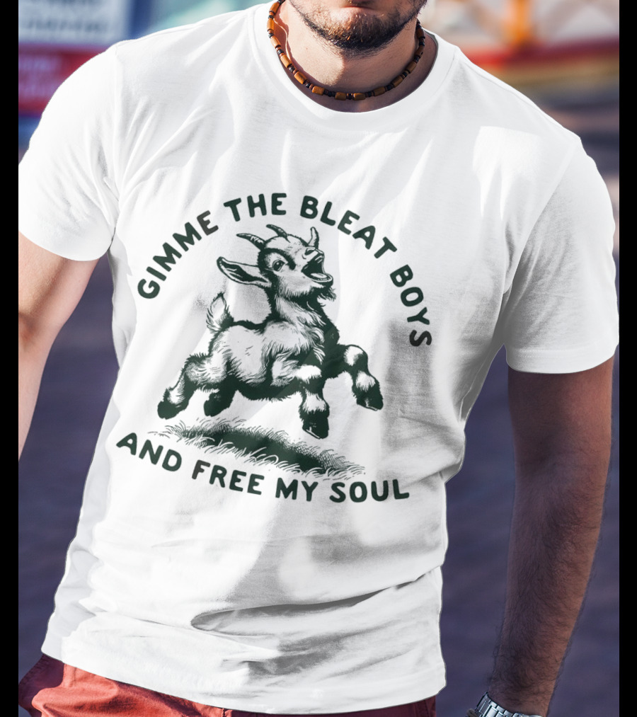 Gimme The Bleat Boys Goat Illustration And Free My Soul T-Shirt