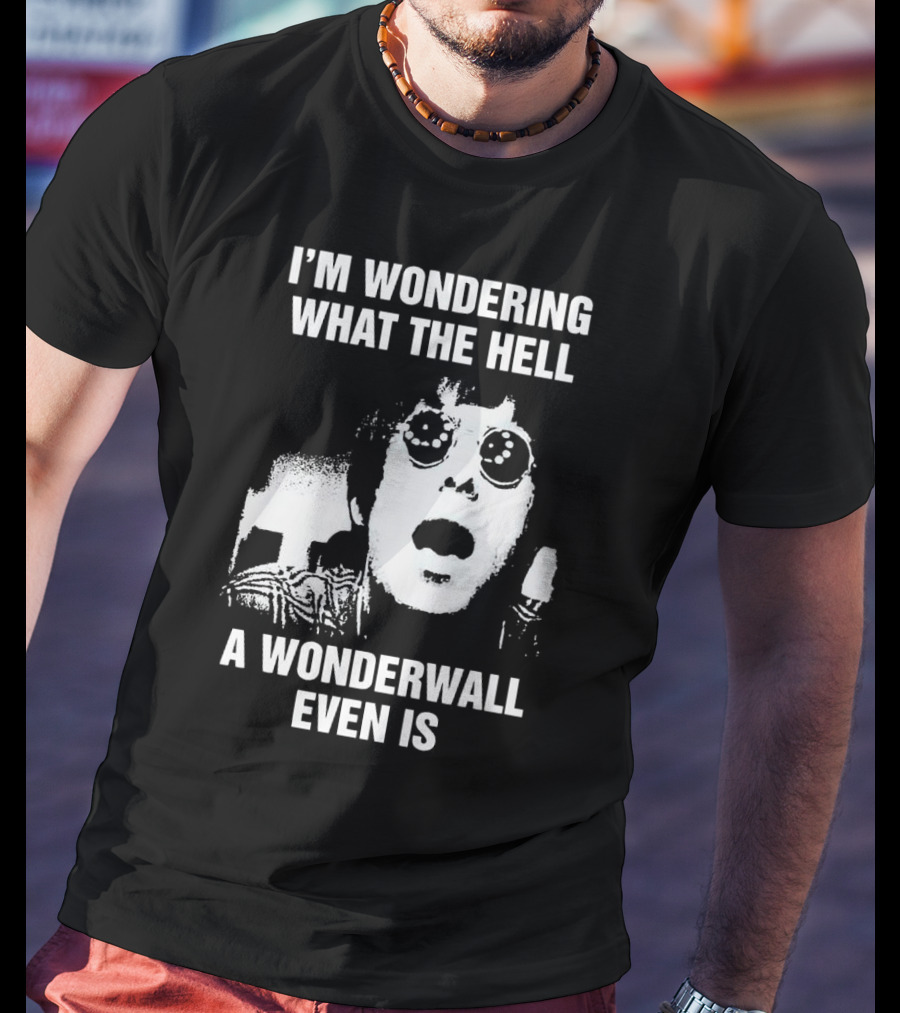 I’m Wondering What The Hell A Wonderwall Even Is Music Nostalgia Retro Sunglasses T-Shirt