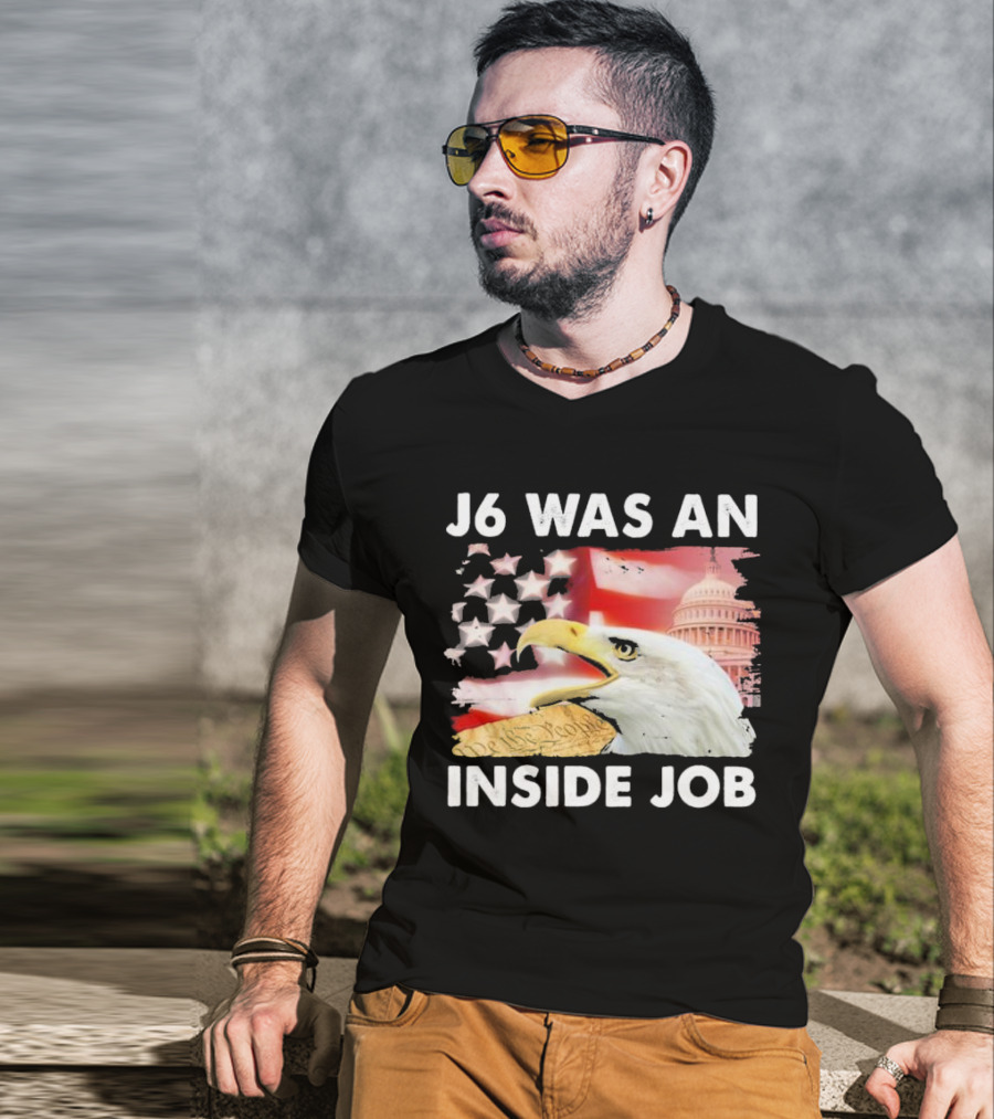 J6 Was An Inside Job Bald Eagle Capitol American Flag USA T-Shirt