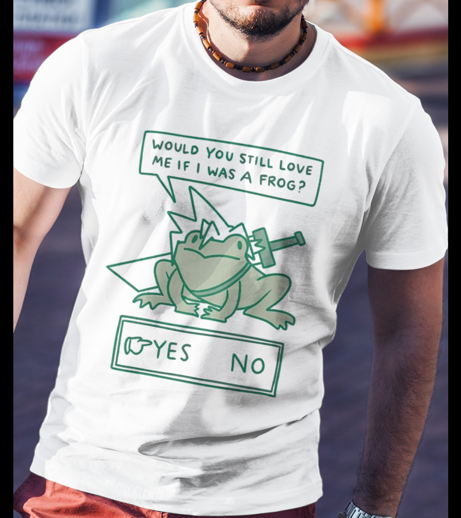 Cloud Strife Frog Would You Still Love Me If I Was A Frog Yes No T-Shirt