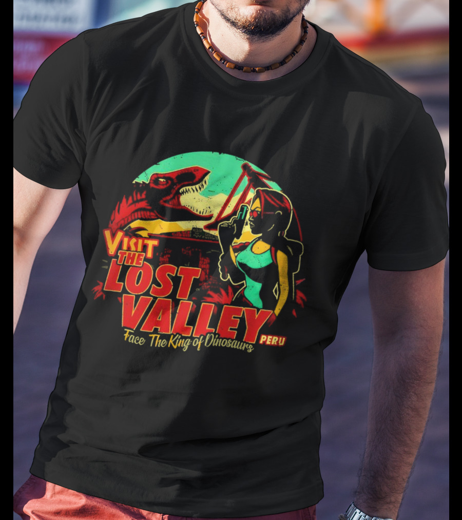 Visit The Lost Valley Peru Face The King Of Dinosaurs T-Shirt