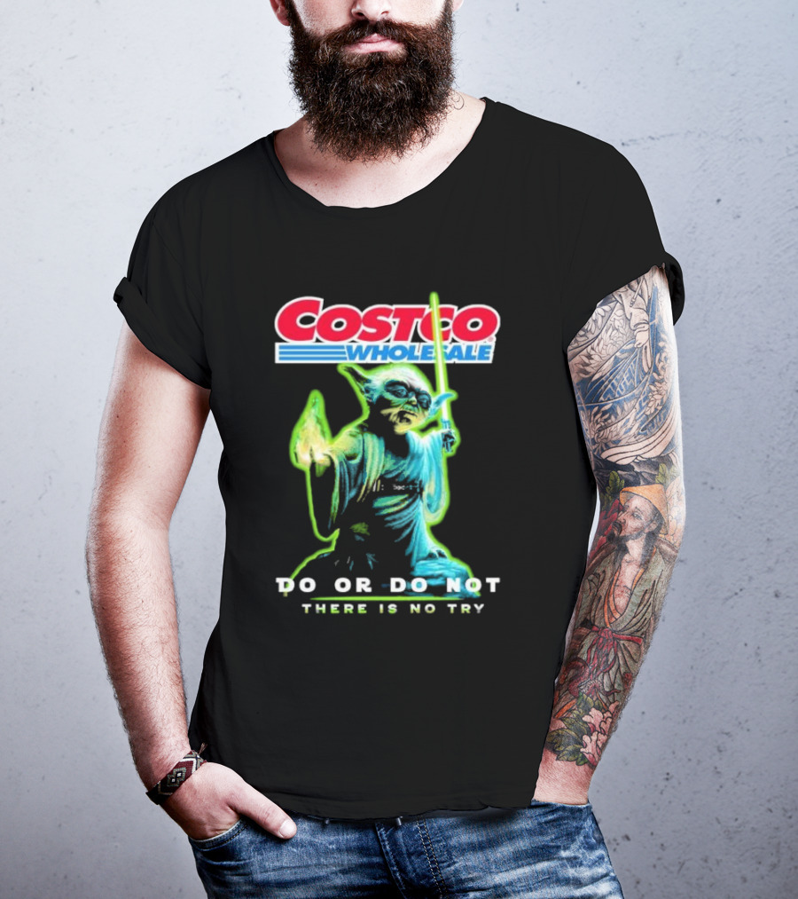 Costco Wholesale Baby Yoda Do Or Do Not There Is No Try T-Shirt