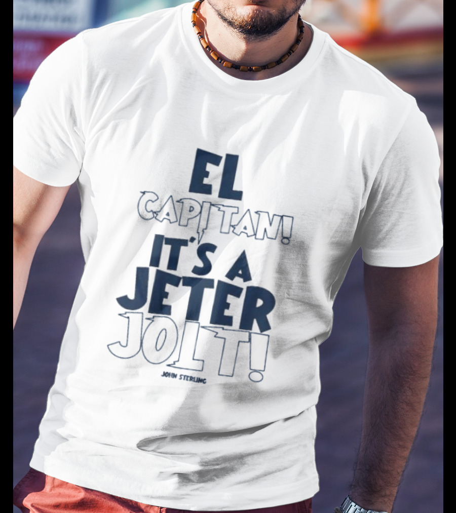 El Capitan It's A Jeter Jolt John Sterling T-Shirt