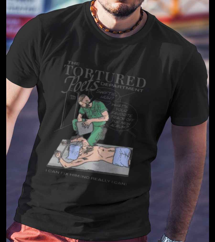 The Tortured Poets Department I Can Fix Him Really Swiftie Huh What's Your Favorite New Album Track T-Shirt
