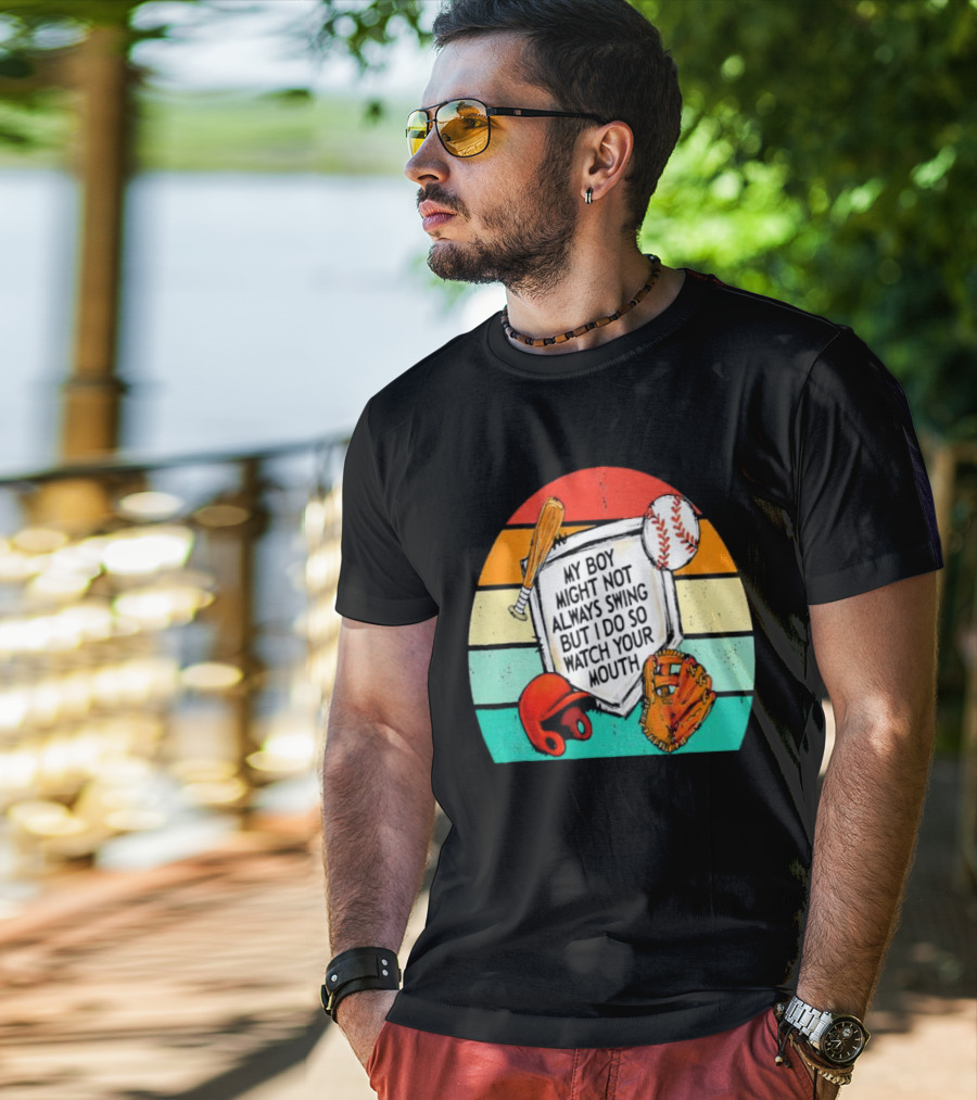 My Boy Might Not Always Swing But I Do Watch Your Mouth Vintage Baseball Bat Helmet Glove Retro Stripes T-Shirt