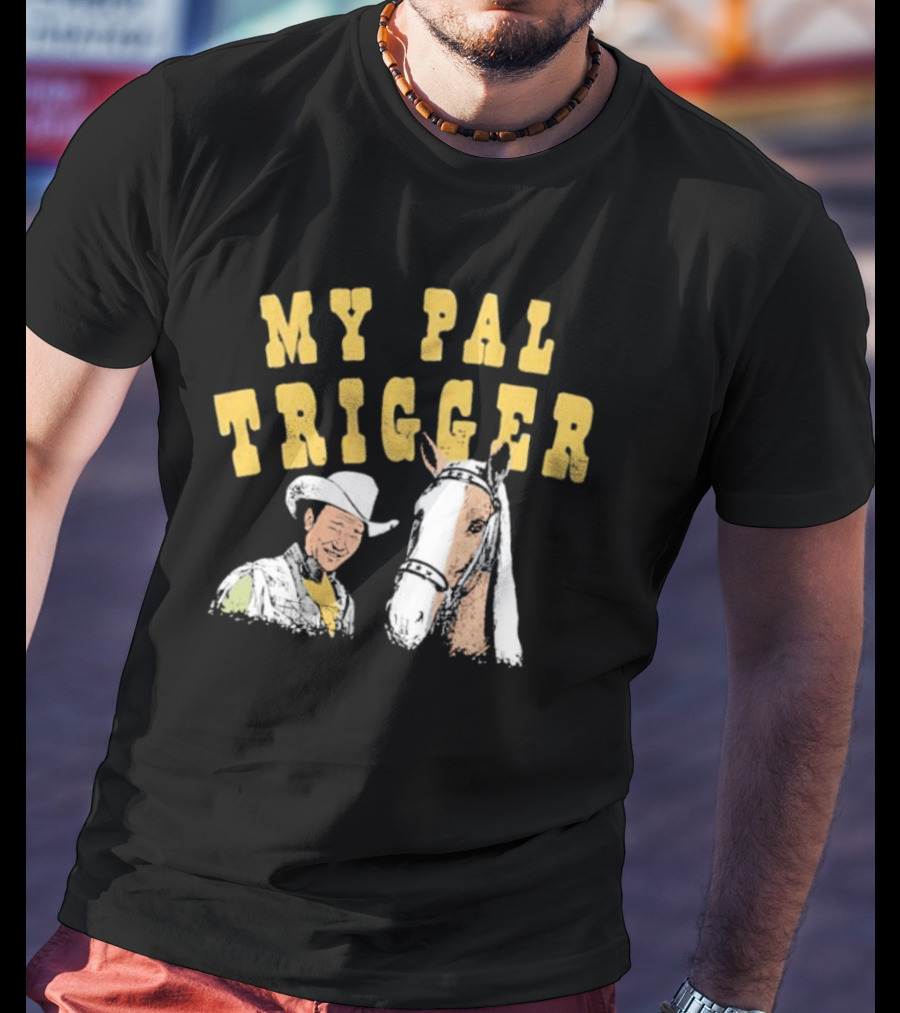 My Pal Trigger Cowboy And Horse Duo T-Shirt