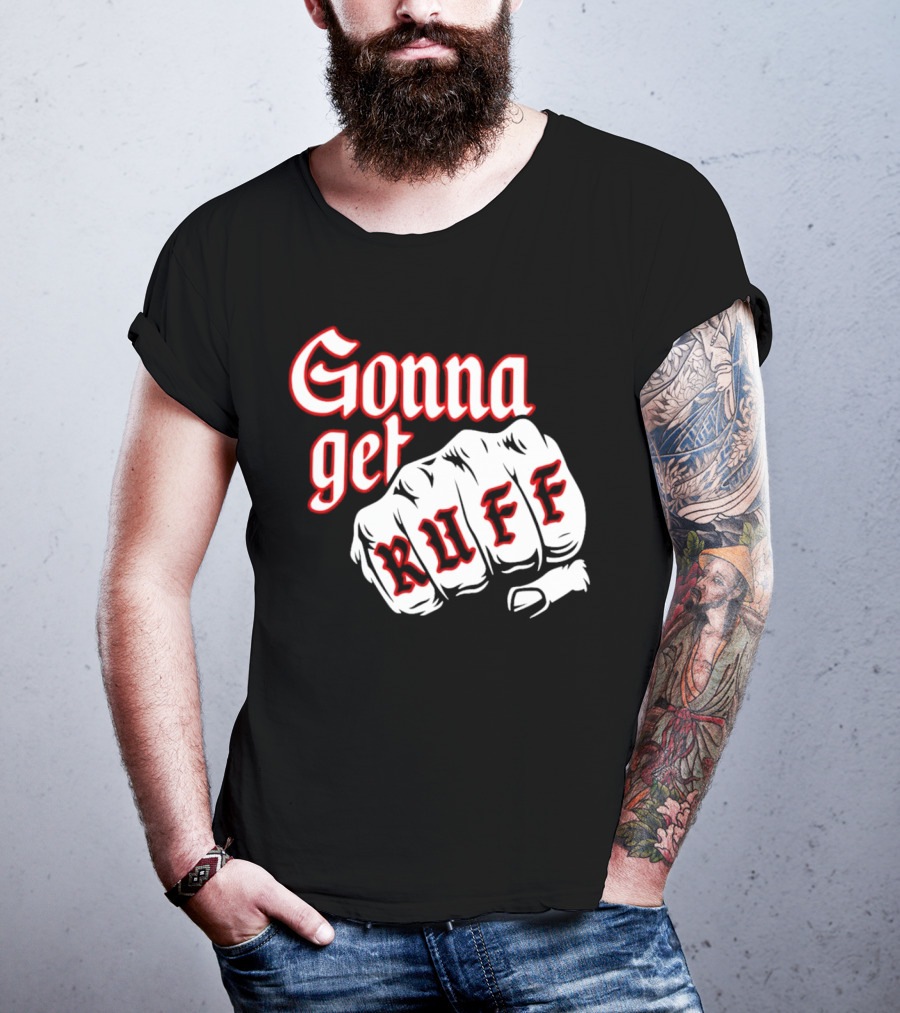 Gonna Get Ruff Buffalo Sabres Hockey Fist Bold Letters T-Shirt