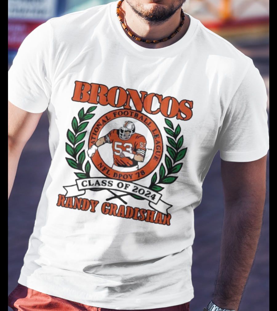 Randy Gradishar Broncos National Football League NFL DPOY 78 Class Of T-Shirt