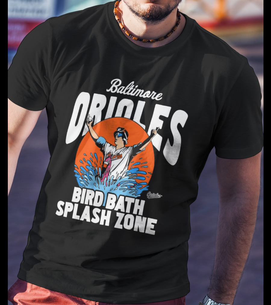 Baltimore Orioles Bird Bath Splash Zone Baseball T-Shirt