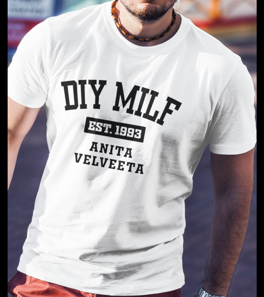 DIY Milf Anita Velveeta Est. 1993 T-Shirt