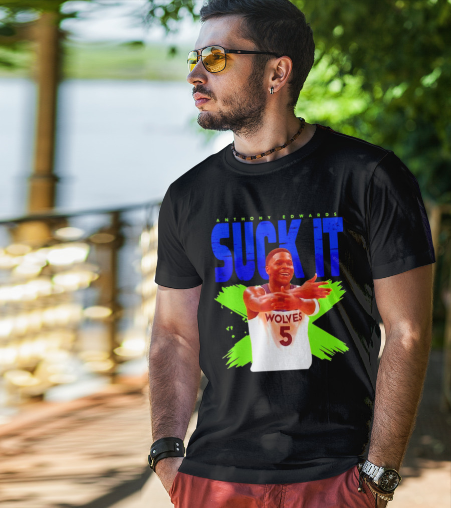 Anthony Edwards Wolves Suck It 5 T-Shirt