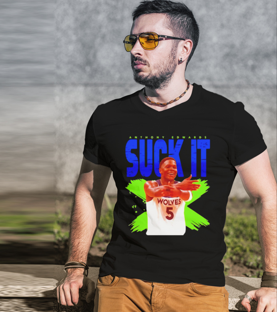 Anthony Edwards Wolves Suck It 5 T-Shirt