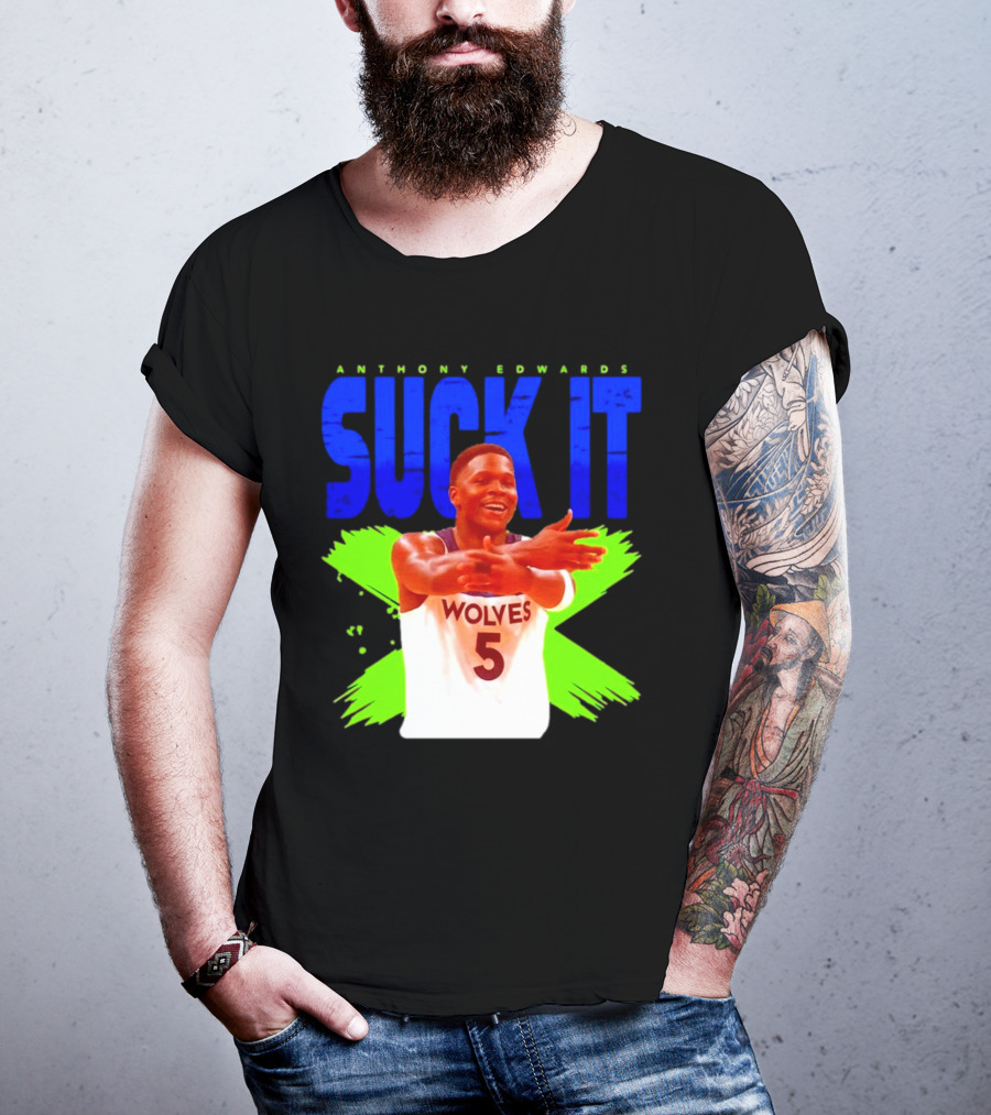 Anthony Edwards Wolves Suck It 5 T-Shirt