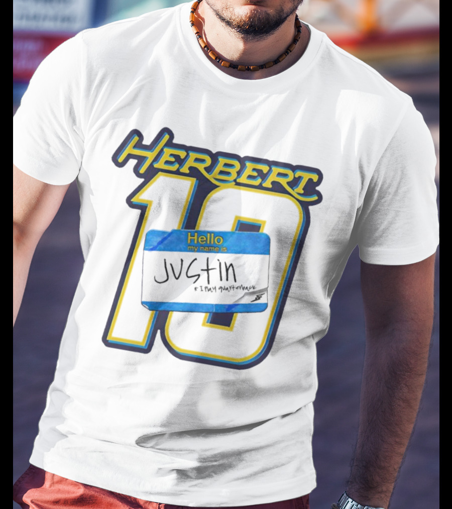 Herbert 10 Hello My Name Is Justin I Play Quarterback T-Shirt