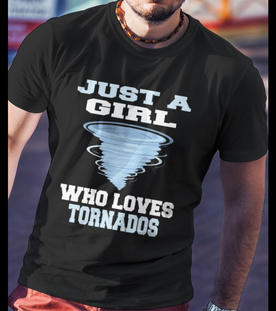 JUST A GIRL WHO LOVES TORNADOS TORNADO SPIRAL T-Shirt