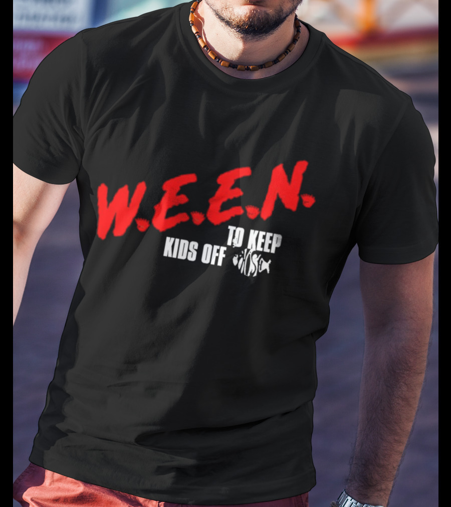 W.E.E.N. To Keep Kids Off Drugs T-Shirt