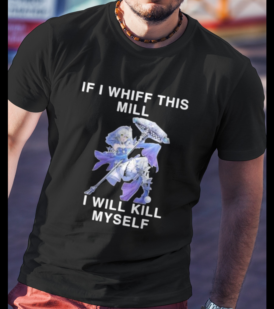 If I Whiff This Mill I Will Kill Myself Character Holding Weapon T-Shirt