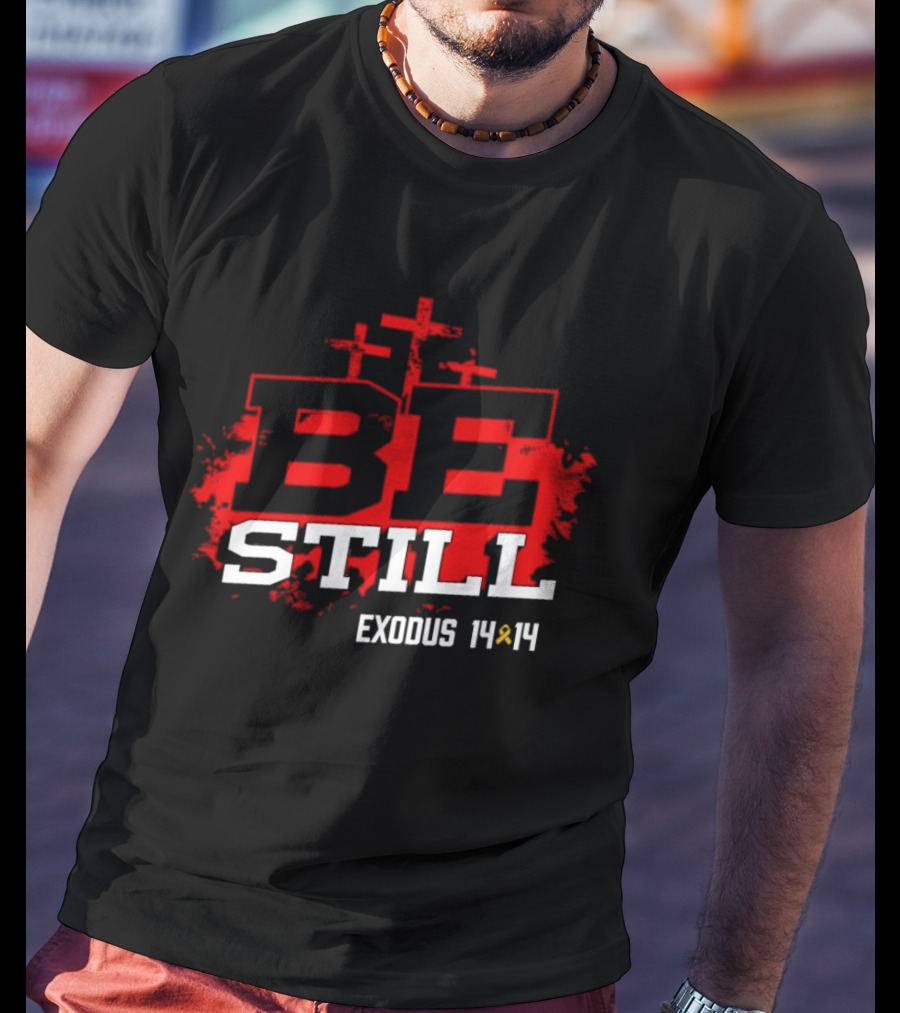 Be Still Exodus 14 14 Charity Jake Fraley T-Shirt