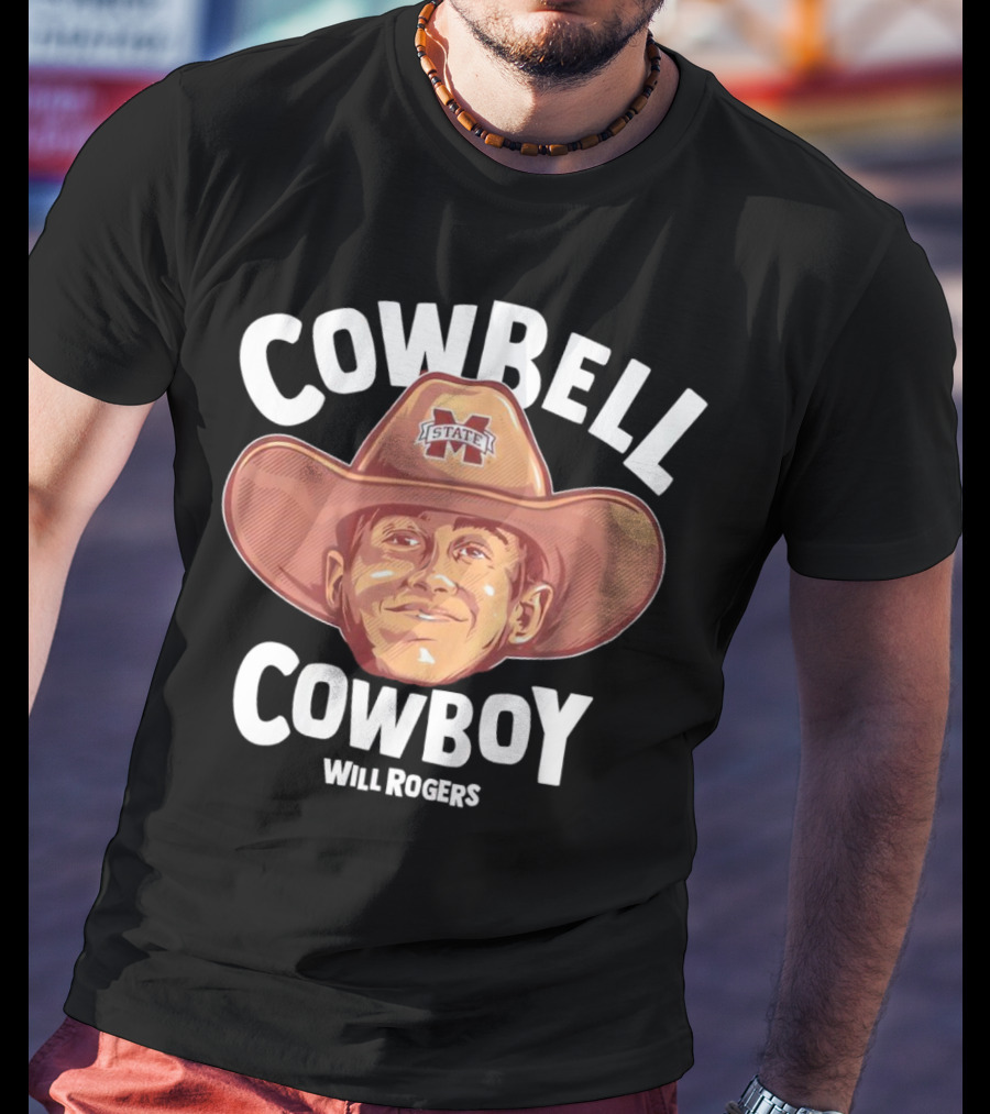 Cowbell Cowboy Will Rogers Mississippi State Bulldogs T-Shirt