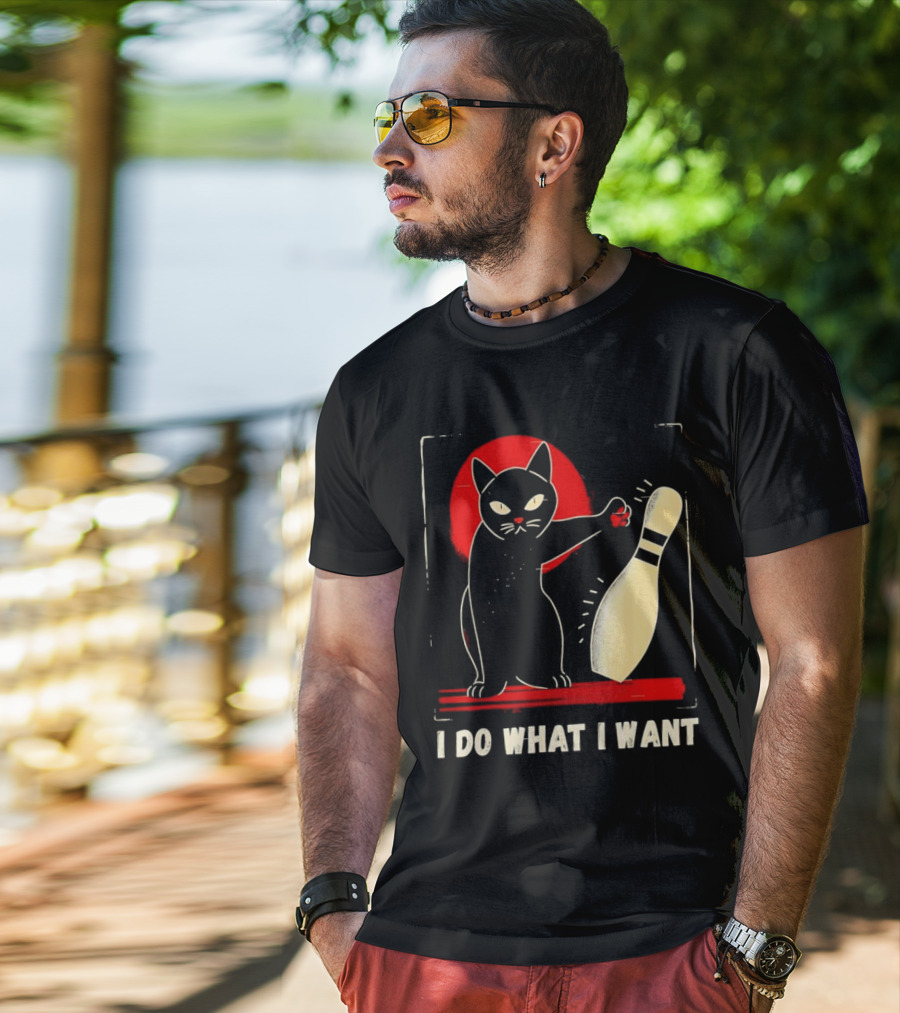 Cat Bowling I Do What I Want With Bowling Pin T-Shirt