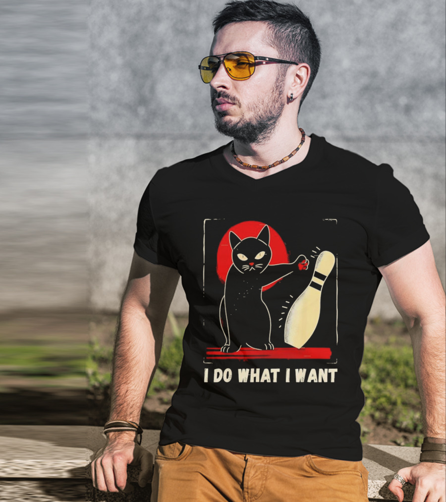 Cat Bowling I Do What I Want With Bowling Pin T-Shirt