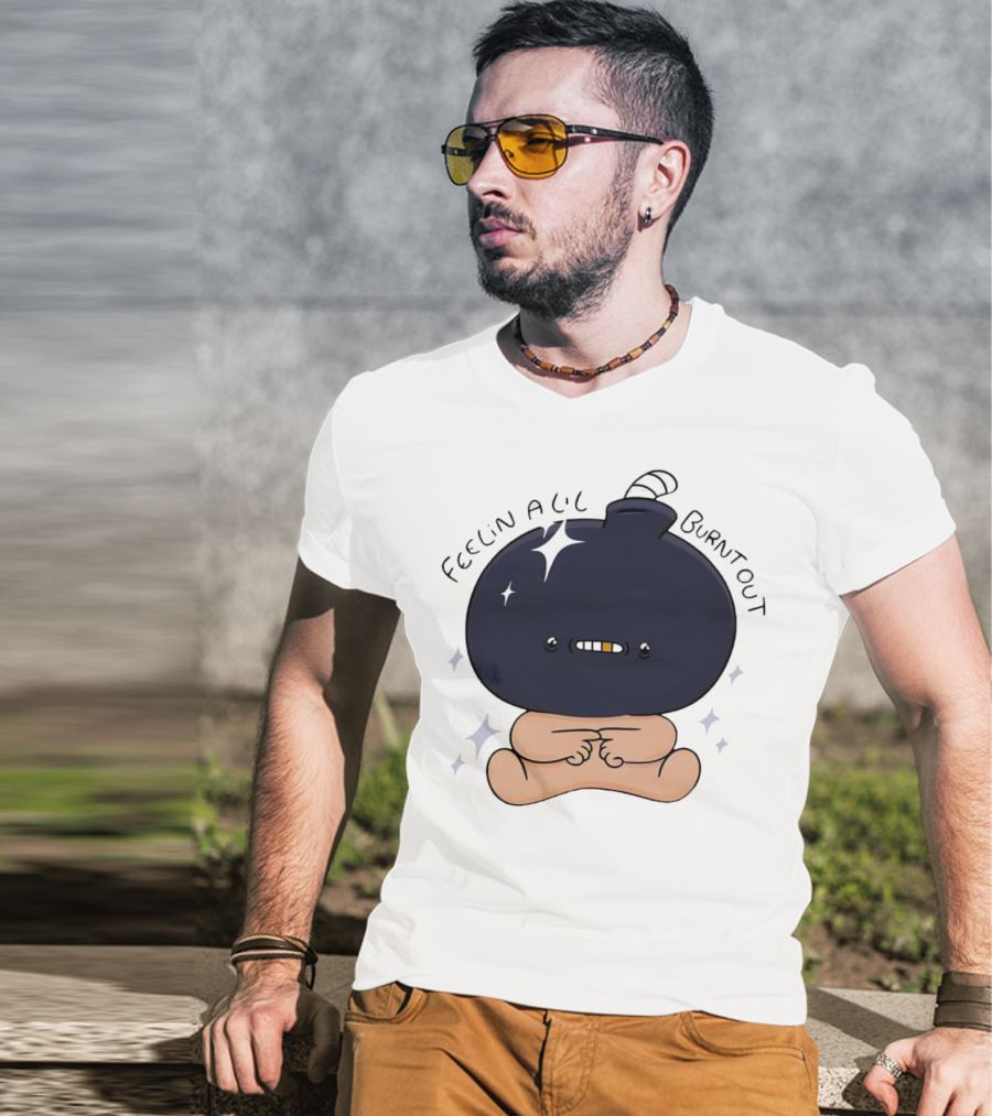Feelin Alil Burnt Out Cute Cartoon Bomb Character With Stars And Smoke T-Shirt