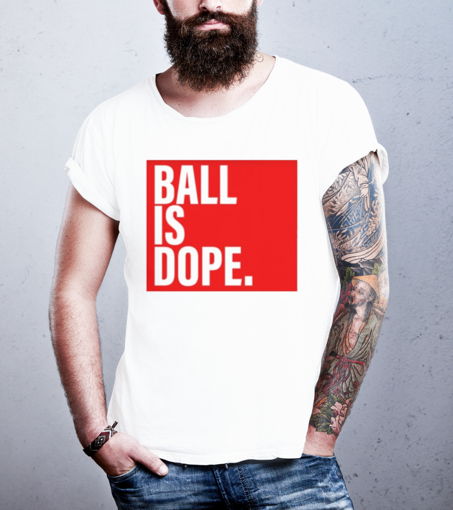 Arielle Ari Chambers Ball Is Dope Text Red And Black T-Shirt