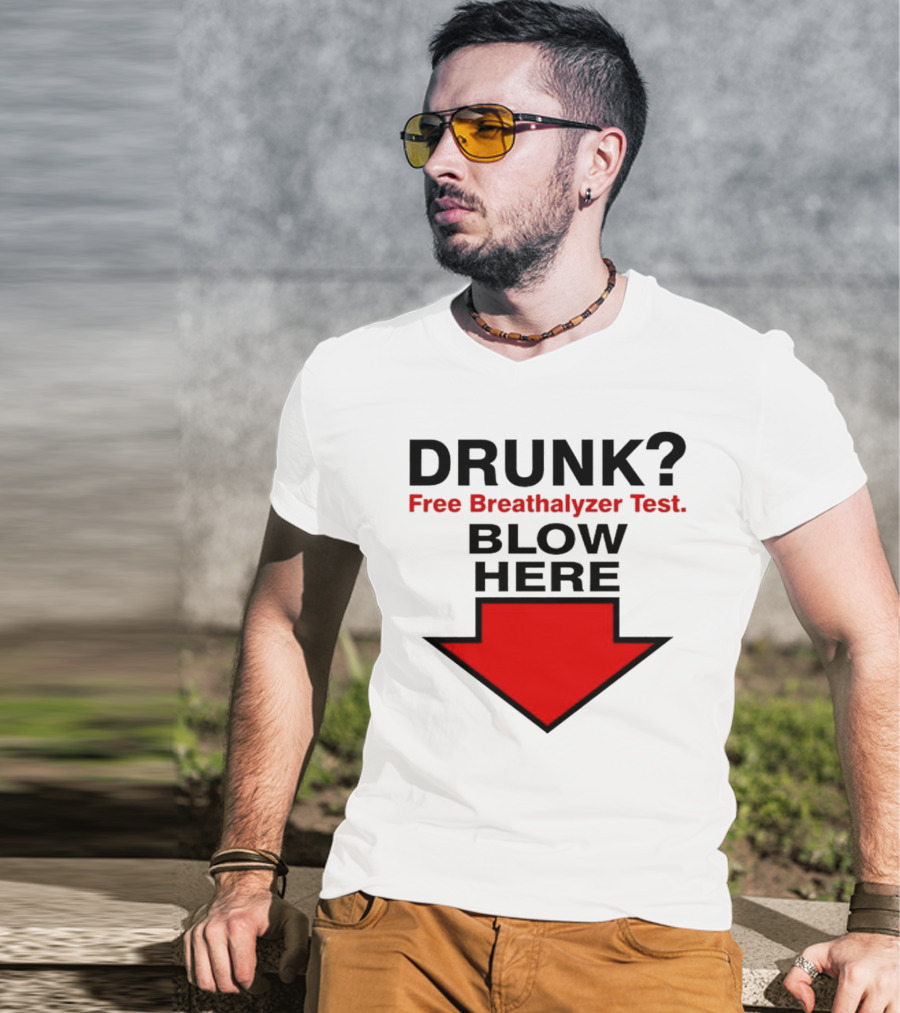 Drunk Free Breathalyzer Test Blow Here Arrow T-Shirt