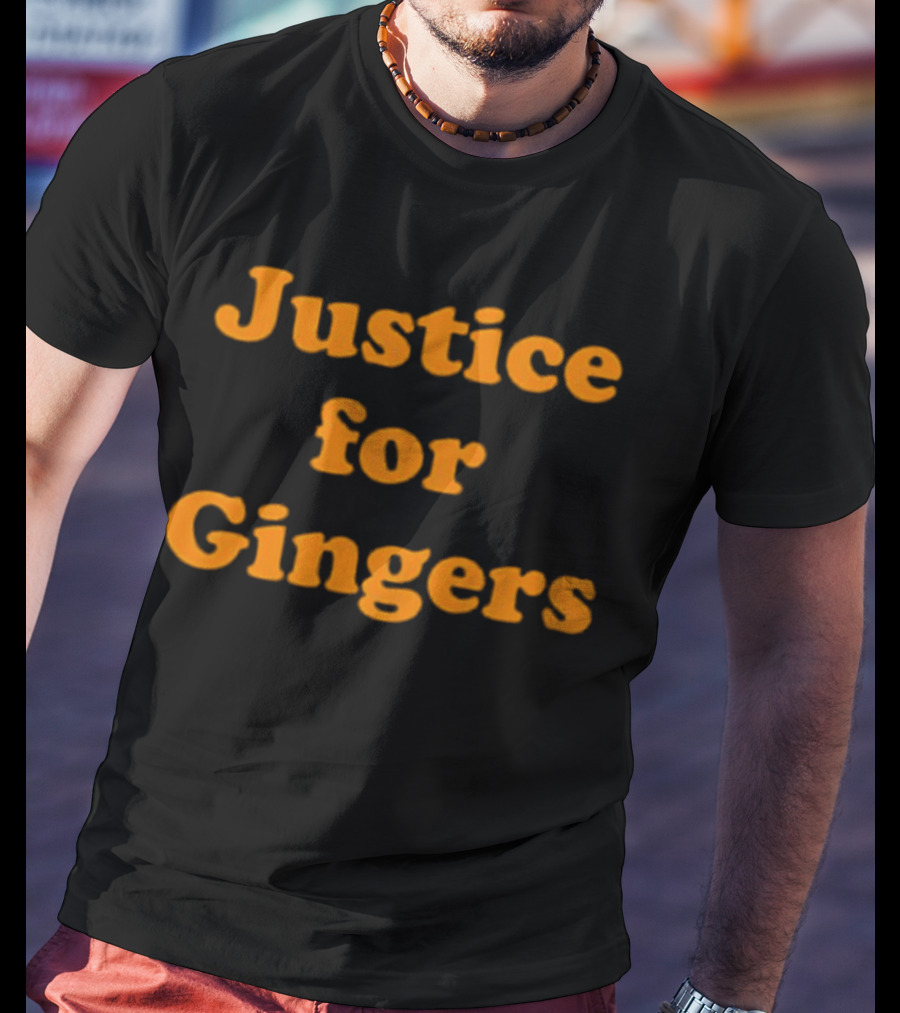 Justice For Gingers Advocacy Message Bold Orange Text T-Shirt