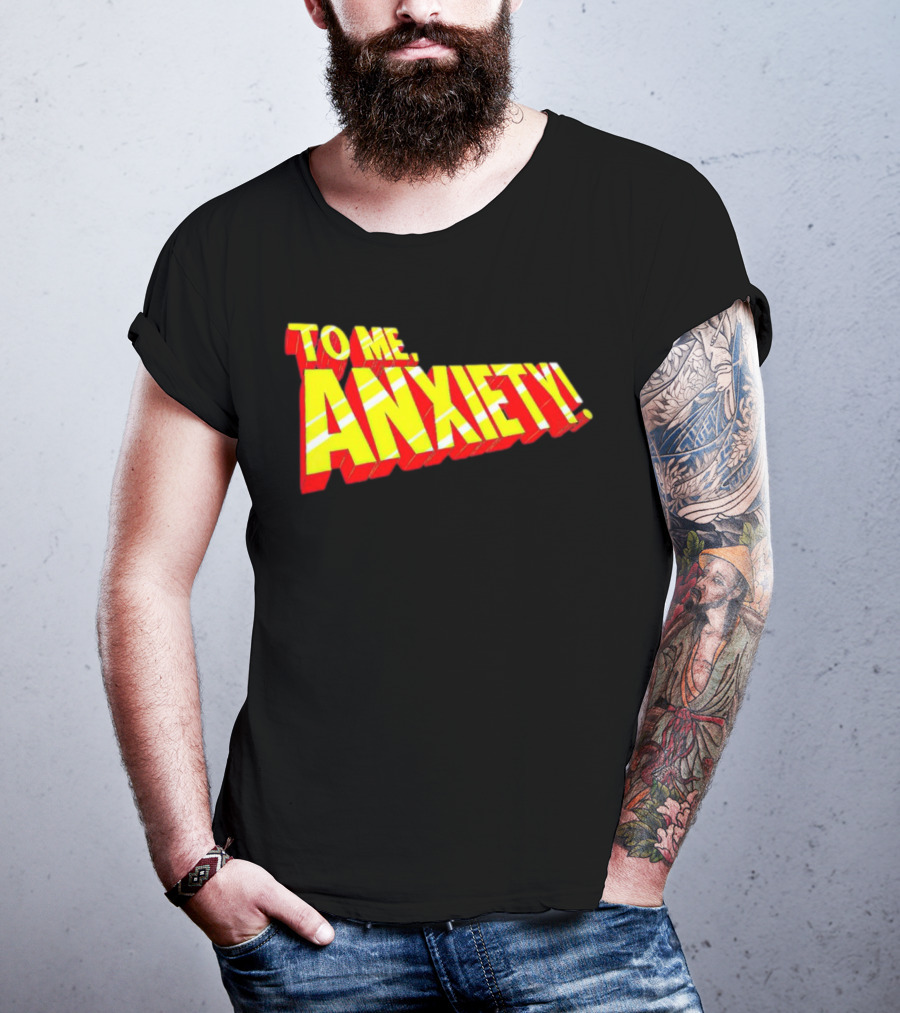 To Me, Anxiety Bold Comic Book T-Shirt