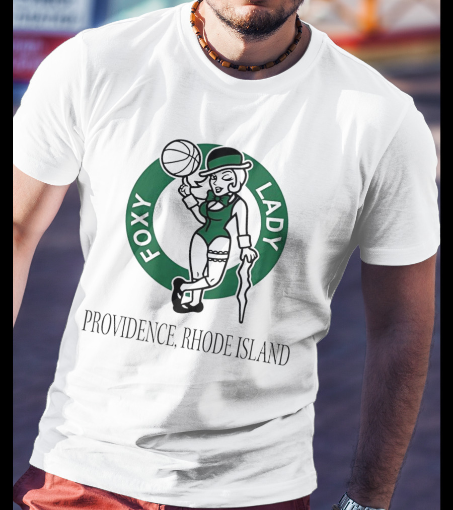 Boston Celtics Logo Parody Foxy Lady Providence Rhode Island T-Shirt