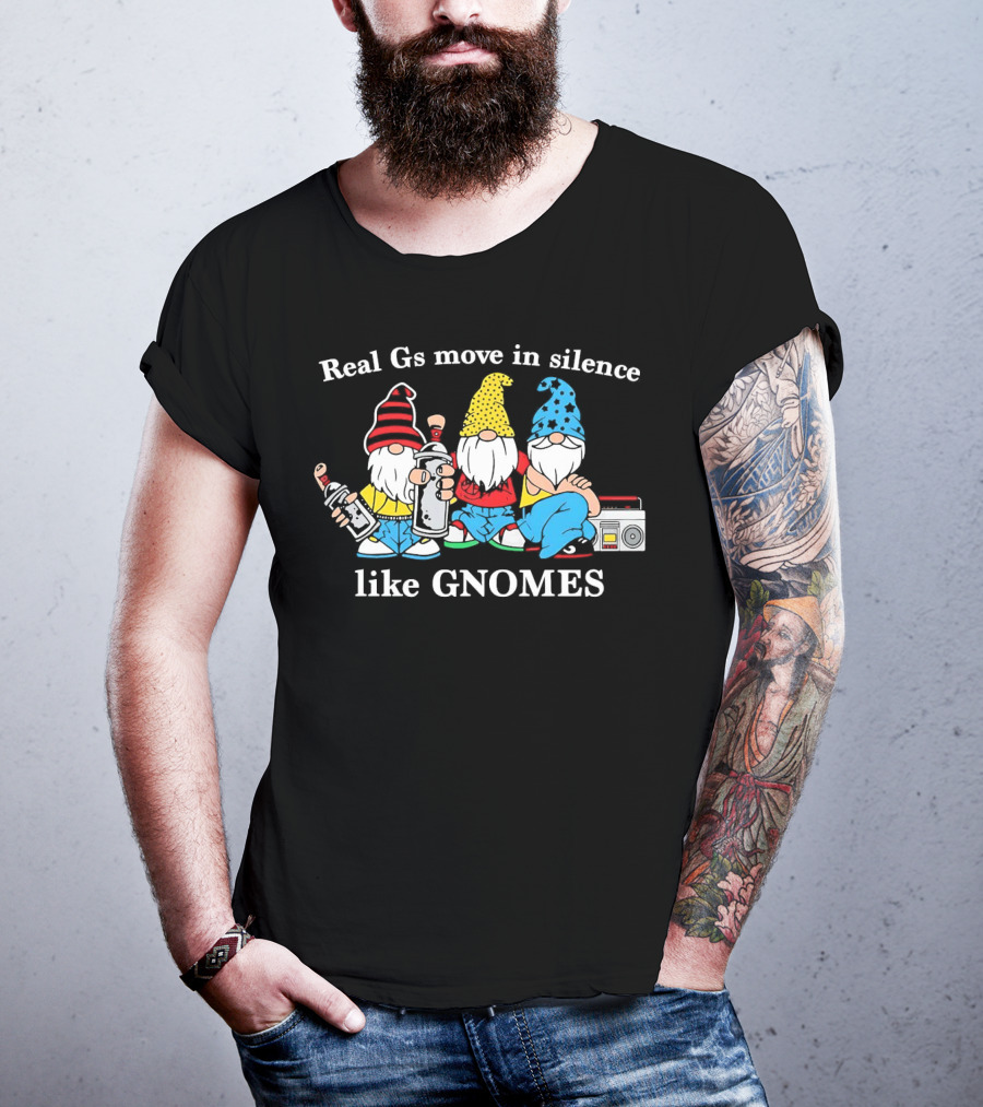 Real Gs Move In Silence Like Gnomes With Spray Paint And Boombox T-Shirt