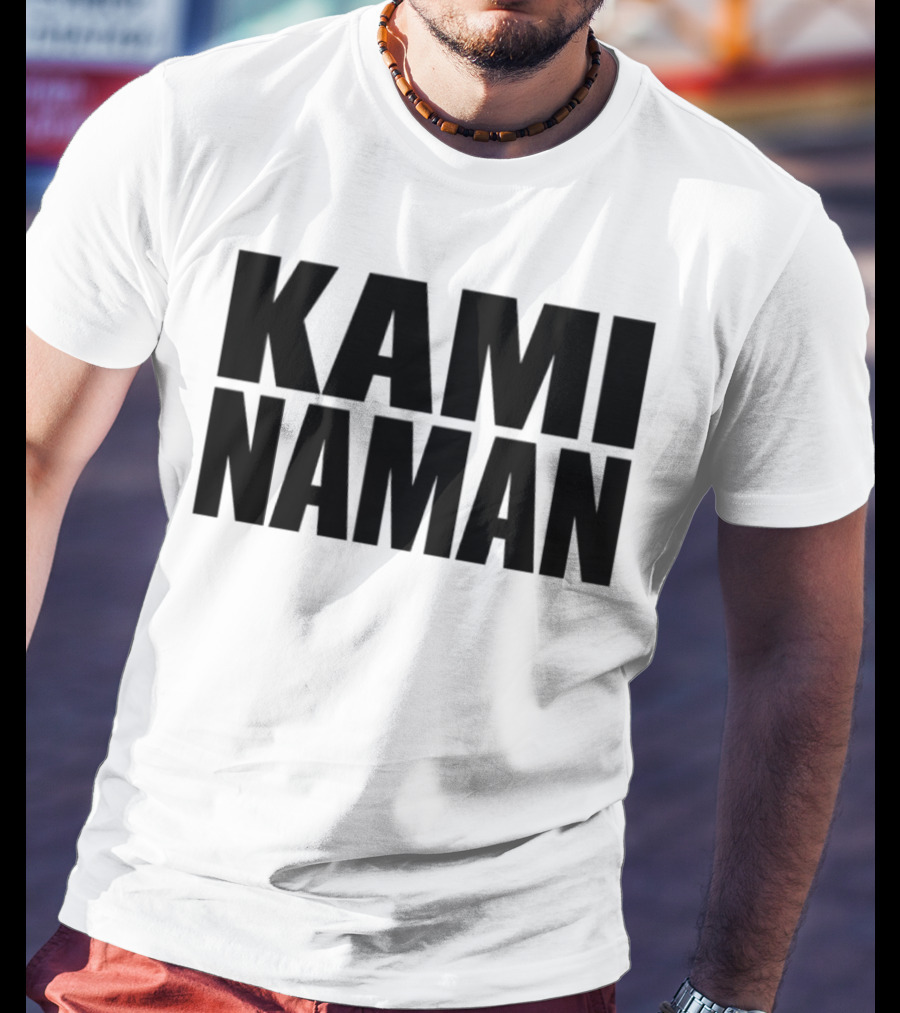 KAMI NAMAN T-Shirt