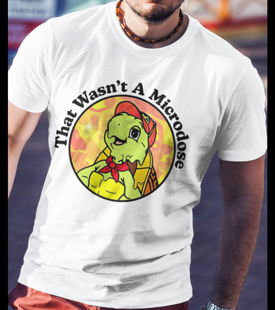 That Wasn't A Microdose Cartoon Turtle In Red Bandana And Cap T-Shirt