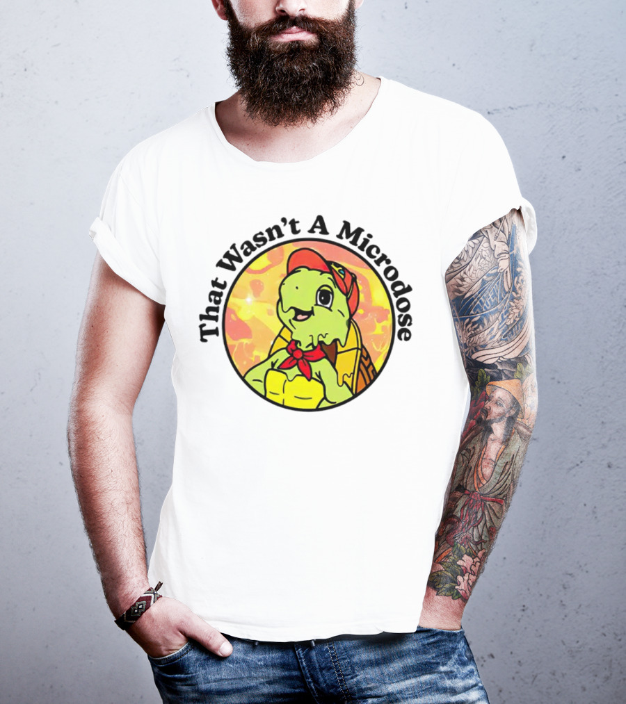 That Wasn't A Microdose Cartoon Turtle In Red Bandana And Cap T-Shirt
