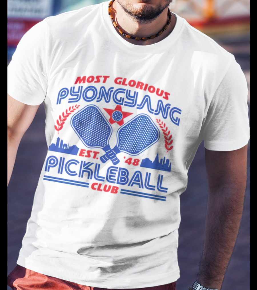 Most Glorious Pyongyang Pickleball Club Est. 48 T-Shirt