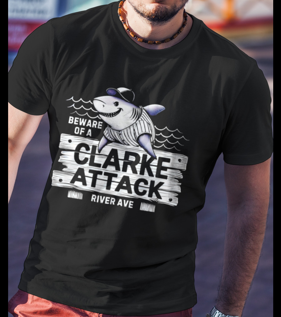 Beware Of A Clarke Attack River Ave Shark Baseball T-Shirt
