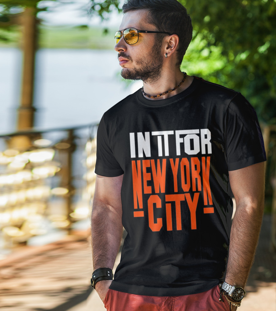 IN IT FOR NEW YORK CITY BASKETBALL FANS' TEAM SPIRIT T-Shirt
