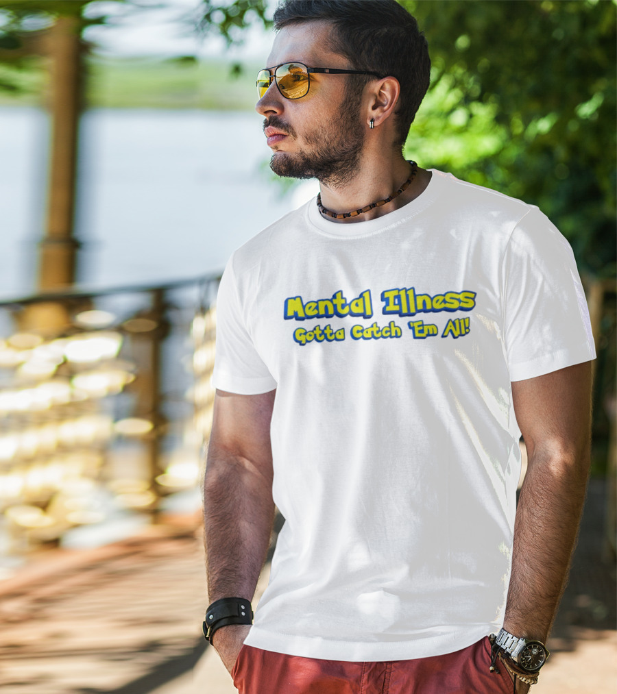 Mental Illness Gotta Catch 'Em All Yellow Blue Text T-Shirt