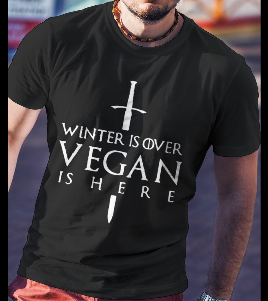 Winter Is Over Vegan Is Here Sword Typography T-Shirt