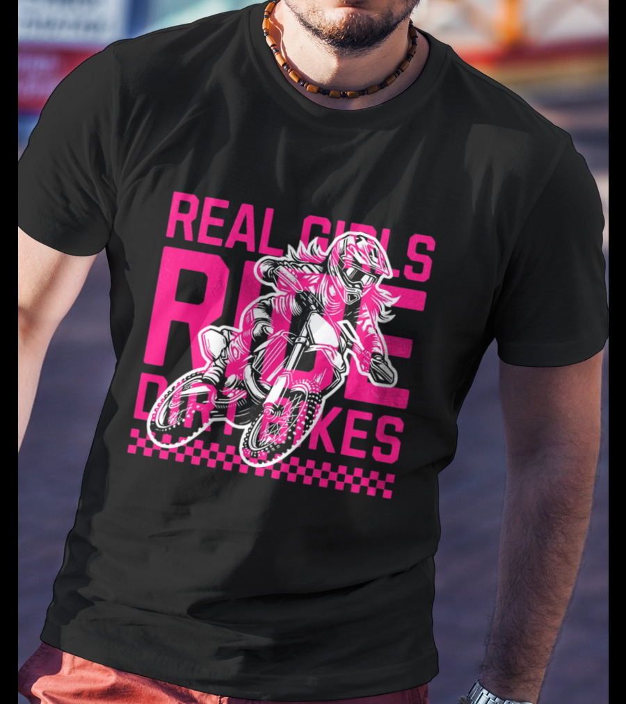 Real Girls Ride Dirt Bikes Motocross Racer T-Shirt