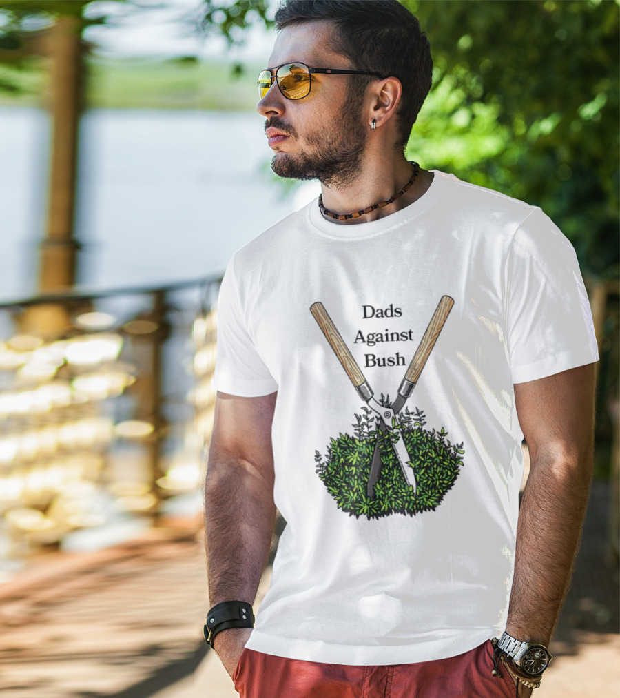 Dads Against Bush Hedge Clippers Gardening Satire T-Shirt